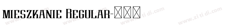 mieszkanie Regular字体转换 mieszkanie Regular字体转换